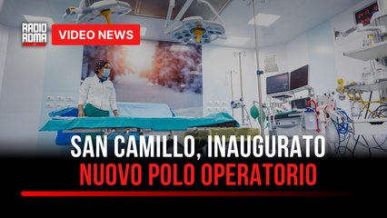 San Camillo, inaugurato nuovo polo operatorio