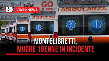 Montelibretti, muore 19enne in incidente