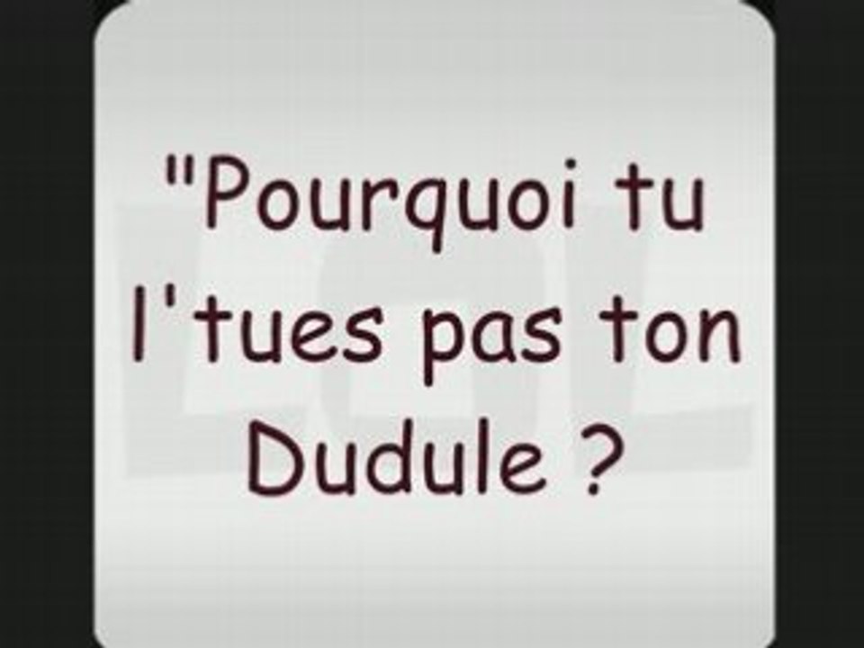 La bite à Dudule