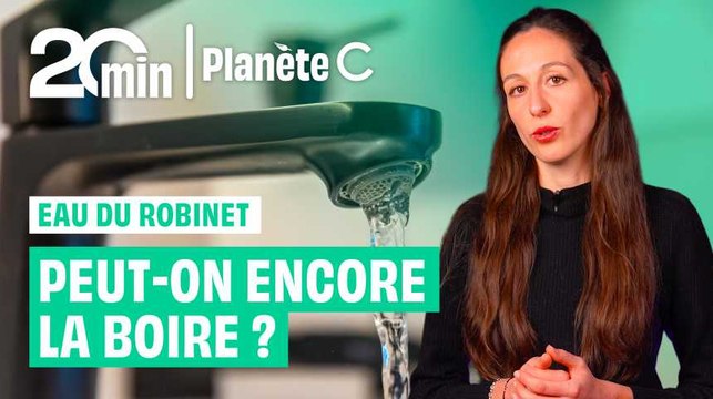 EAU DU ROBINET : Peut-on encore la boire ?