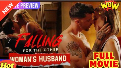 Falling For The Other Woman's Husband (2025) - Full HD Movie Uncut