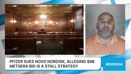 Pfizer Sues Novo Nordisk, Alleging $9B Metsera Bid Is A Stall Strategy