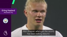 Haaland admits Shearer's Premier League goal record 'is the one I know'