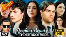 Sleeping Beauty and Three Brothers | Full Movie HD - SweetRomance Romantic Love Drama ShortFilms Hot
