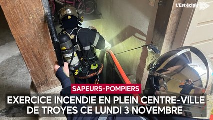 Exercice incendie en plein centre-ville de Troyes ce lundi 3 novembre
