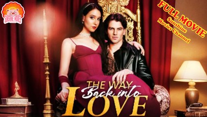 💖💝The Way Back Into Love #Full 🐽 Top Movie 2025 - Sunshine Movies Channel