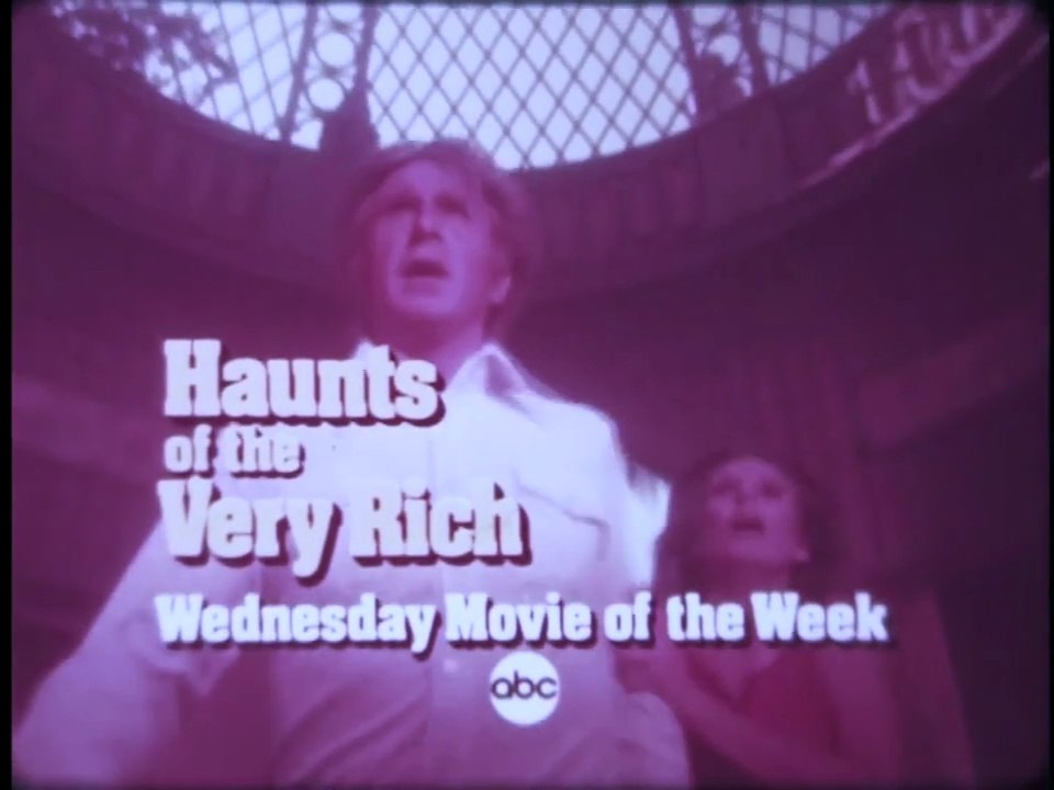 HAUNTS OF THE VERY RICH (1972) ABC Promo + Full Feature