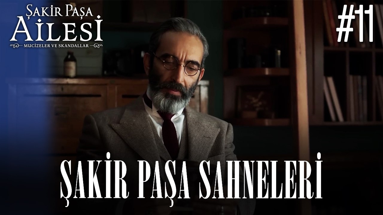 Şakir Paşa Sahneleri - Şakir Paşa Ailesi: Mucizeler ve Skandallar