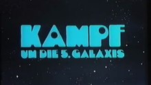 Kampf um die 5 Galaxis