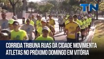 Corrida Tribuna Ruas da Cidade movimenta atletas no próximo domingo em Vitória