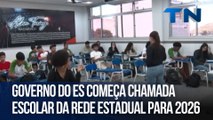 Governo do ES começa chamada escolar da rede estadual para 2026