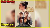 Bride Of The Rich House Full Movie