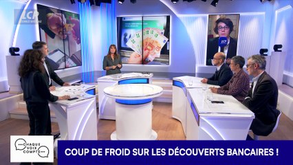Chaque voix compte - Coup de froid sur les découverts bancaires !