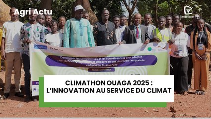 Agri Actu : Climathon Ouaga 2025, l’innovation au service du climat
