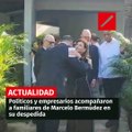 Políticos y empresarios acompañaron a familiares de Marcelo Bermúdez en su despedida