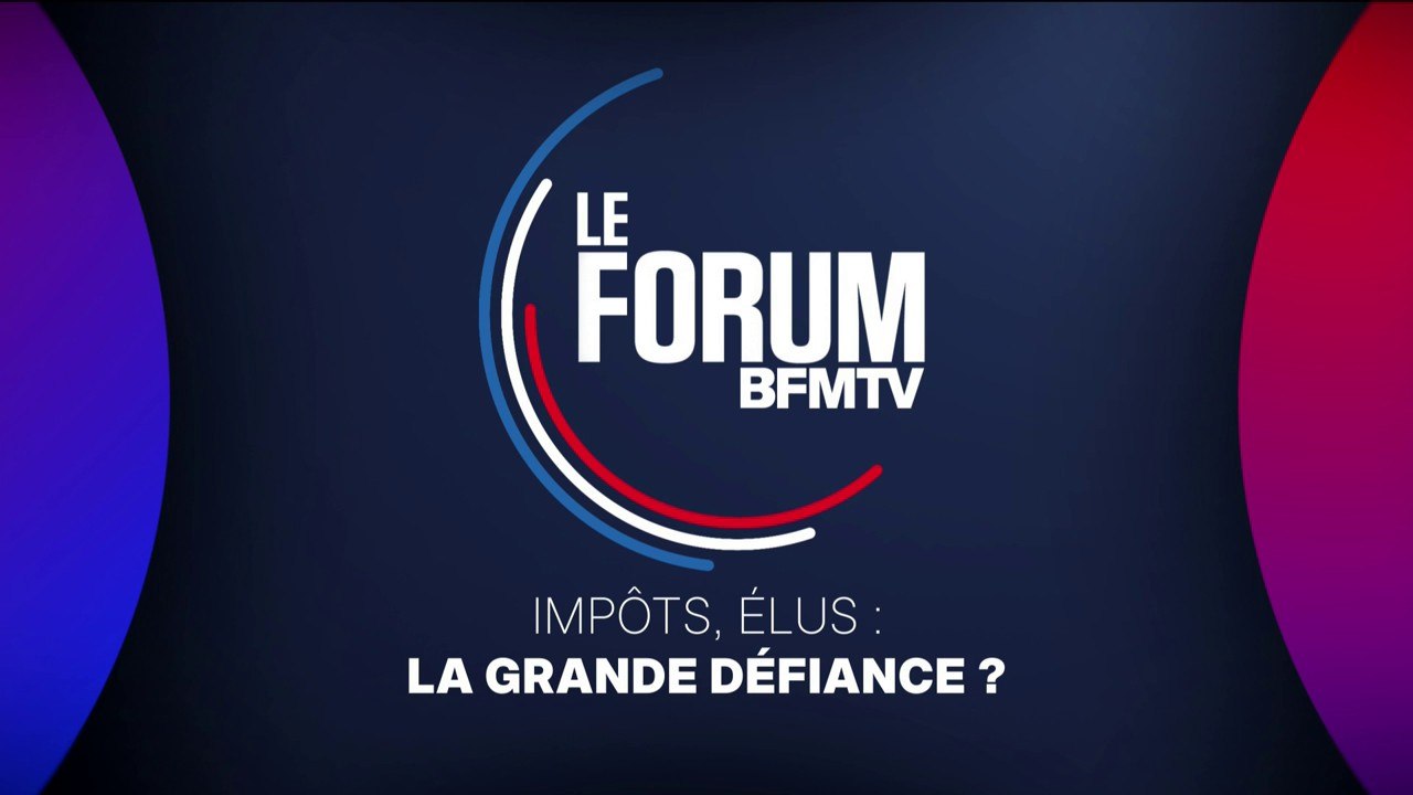 FORUM BFMTV - Impôts, élus: la grande défiance ?