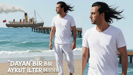 Dayan - Bir Aykut ilter Bestesi