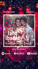 Ishq Ibadat 💖 | A Soulful Romantic Song | Coming This Friday | Teaser of Official Song | Bollywood Song 2025