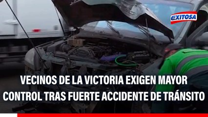 Vecinos de La Victoria exigen maor control tras fuerte accidente de tránsito