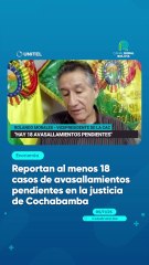 Reportan al menos 18 casos de avasallamientos pendientes en la justicia de Cochabamba