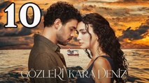 Gozleri KaraDeniz Capitulo 10 (en Español) Sus Ojos Son El Mar Negro