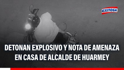 Detonan explosivo en el frontis de vivienda del alcalde de Huarmey: Sujetos le exigen el pago de S/ 200 mil