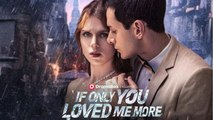 If Only You Loved Me More #Full Movie _ Dramabox