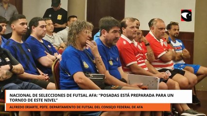 Nacional de Selecciones de Futsal AFA: “Posadas está preparada para un torneo de este nivel”