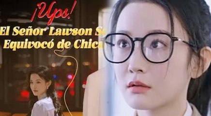 ¡Ups! El señor Lawson se equivocó de chica (Doblado)