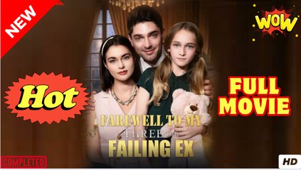 [New Drama] Farewell To My Three Time Falling Ex #flareflow - Full Movie