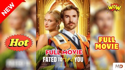 Fated to Find You - Full Movie with Subtitles 🎬