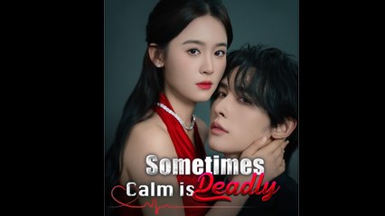 Sometimes, Calm Is Deadly