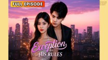Exception to His Rules (2025) - FULL & DETAILED VERSION