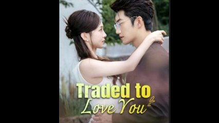 Traded to Love You 💖