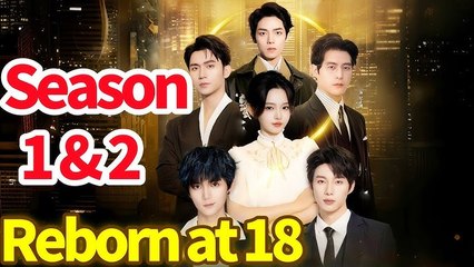 [ENG SUB] Reborn at 18, Shes Back to Rule the Family.- Full #cdrama #fullepisode