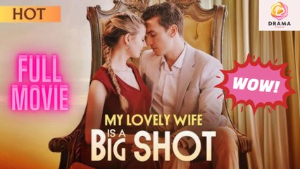 [New] My Husband Is A Big Shot #flextv - Full Movie  Drama Hub