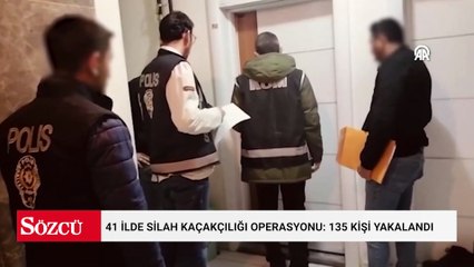 41 ilde silah kaçakçılığı operasyonu: 135 kişi yakalandı
