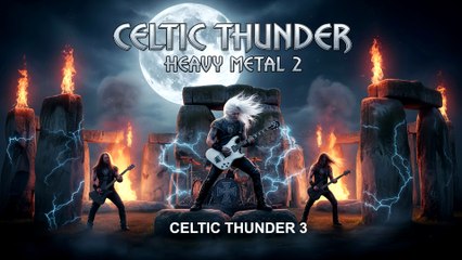 Celtic Thunder Heavy Metal 3