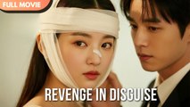 [ENG SUB] Revenge in Disguise - Full #cdrama #fullepisode