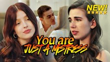 You are just a mistress