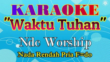 KARAOKE WAKTU TUHAN NADA RENDAH PRIA F=DO
