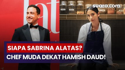 Mengenal Sabrina Alatas, Sosok Chef Muda yang Dikabarkan Dekat dengan Hamish Daud