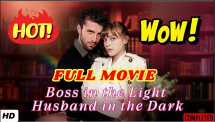 ♥️🌟Boss In The Light Husband In The Dark #realshort - Full Movie