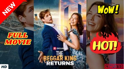⭐🍉💚 The Beggar King Returns  dailymotion