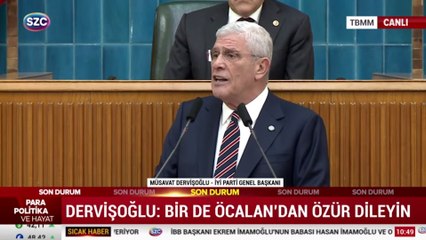 Dervişoğlu: Bir de Öcalan'dan özür dileyin