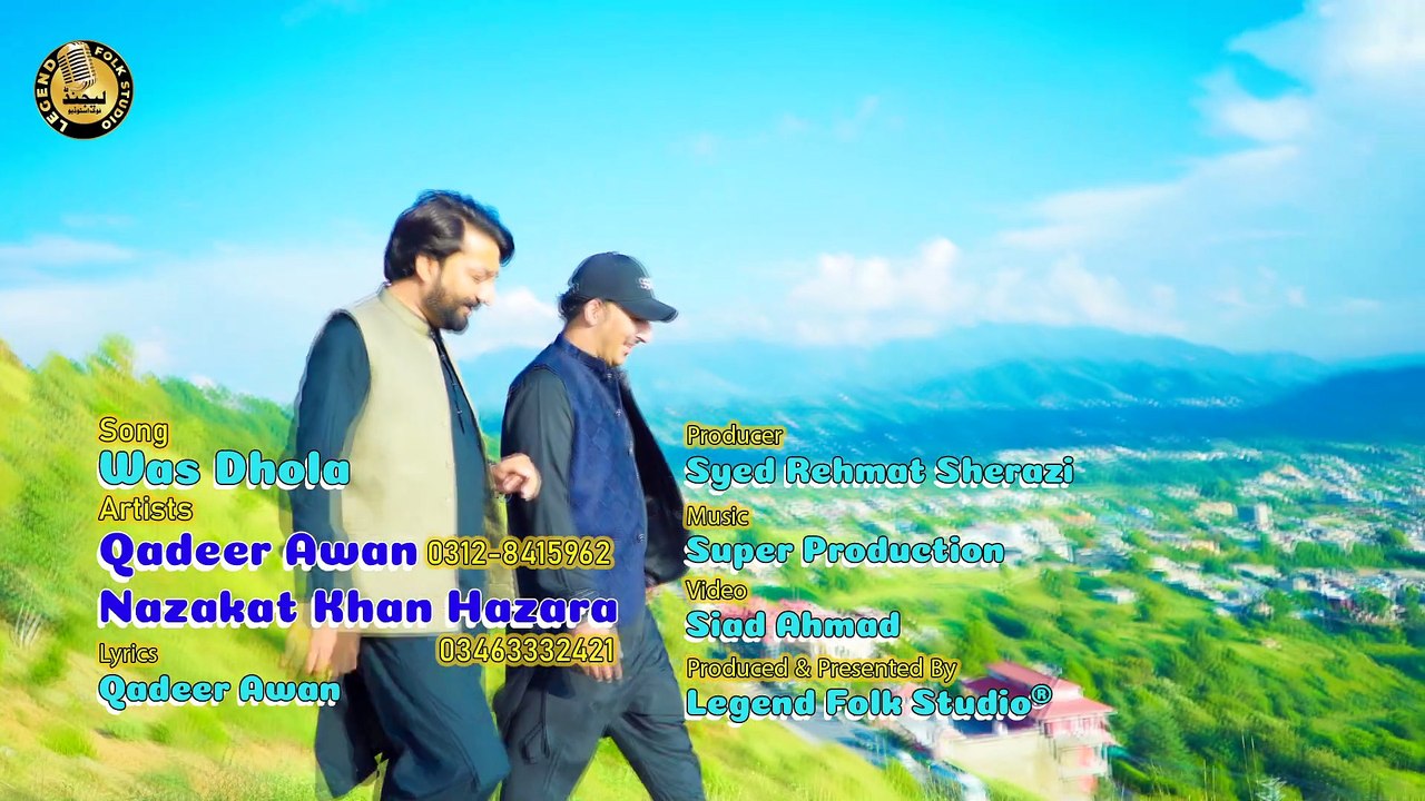 Was Dhola | Qadeer Awan | Nazakat Khan Hazara ( Full Video ) Latest Hindko Maiye 2025