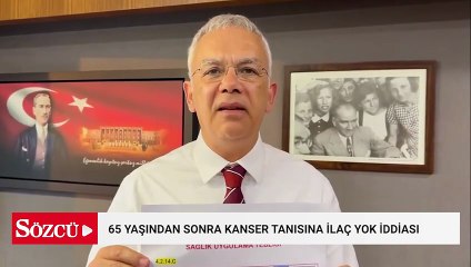 65 yaşından sonra kanser tanısı alanlara ilaç yok iddiası