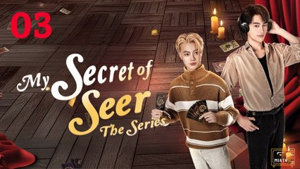 My Secret of Seer (2025) Ep 3 Eng Sub