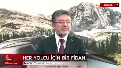 İbrahim Yumaklı: hedefimiz 13 milyon yolcu için 13 milyon fidan