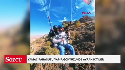 Yamaç paraşütü yapıp, gökyüzünde ayran içtiler